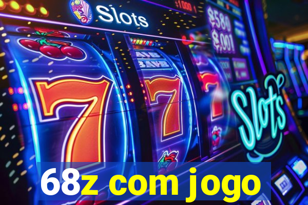 68z com jogo